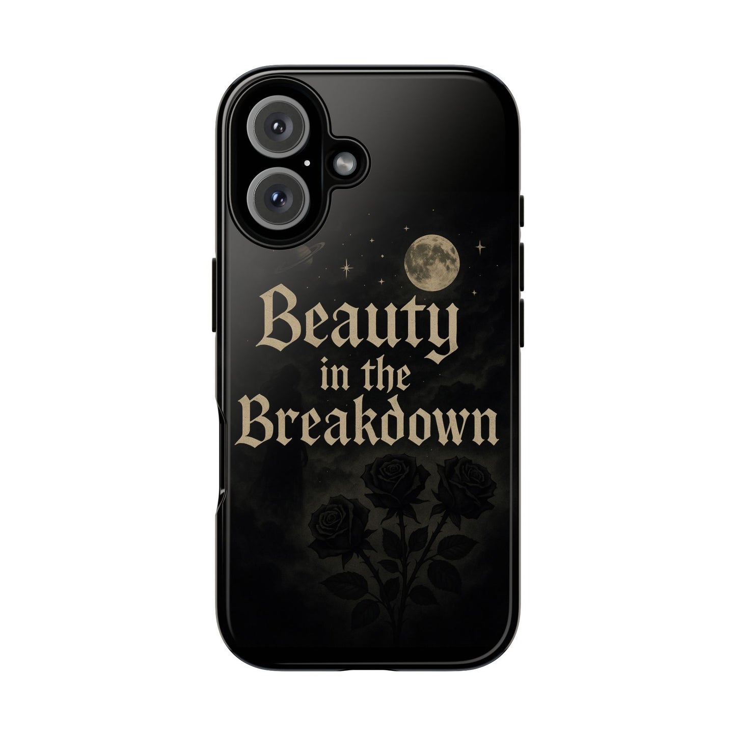 Black phone case with 'Beauty in the Breakdown' text and moon and roses design on a white background