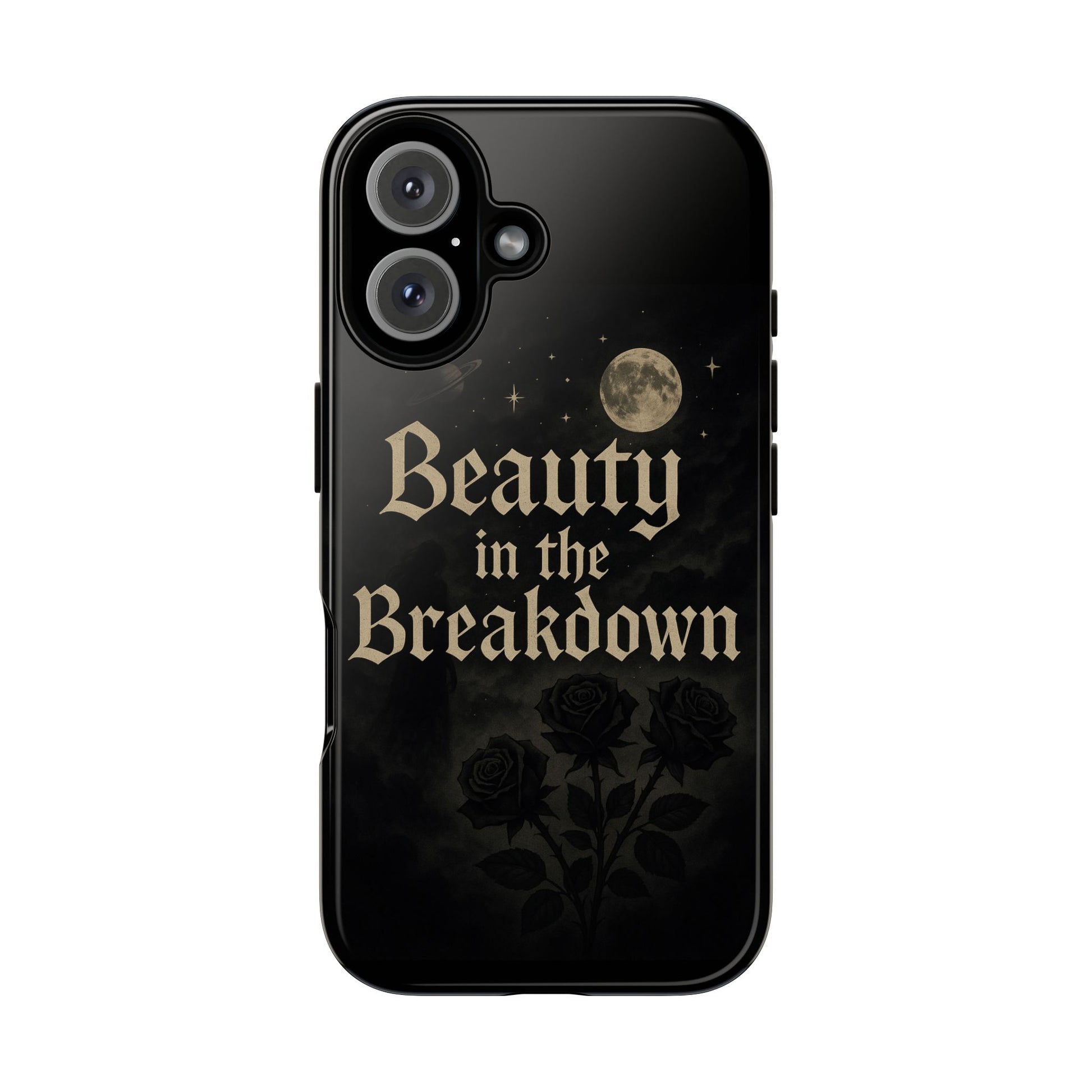 Black phone case with 'Beauty in the Breakdown' text and moon and roses design on a white background