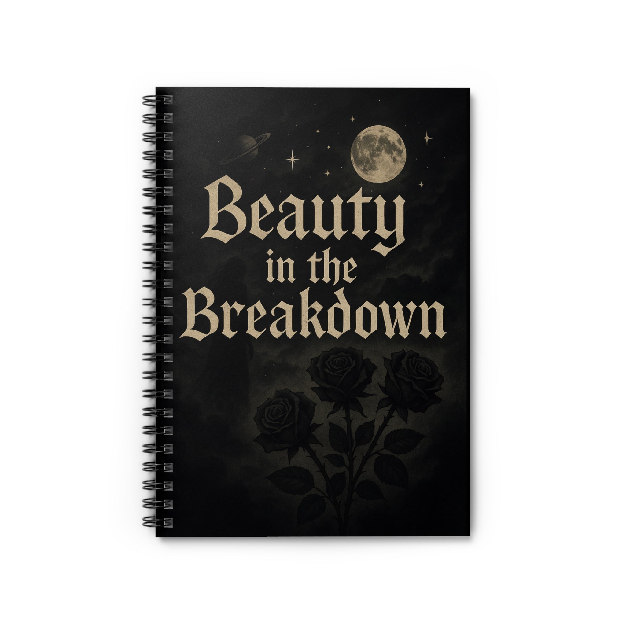 Beauty in the Breakdown Spiral Notebook