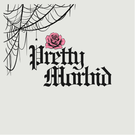 Morbid_-_1_3f86fc64-bb19-4688-8c91-1af5ad6f44b5 - Pretty Morbid
